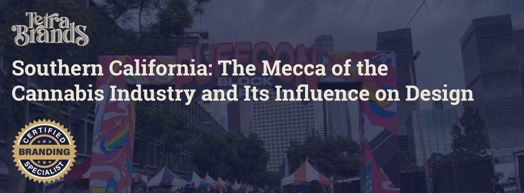 Southern California: The Mecca of the Cannabis Industry and Its Influence on Design - Featured Banner